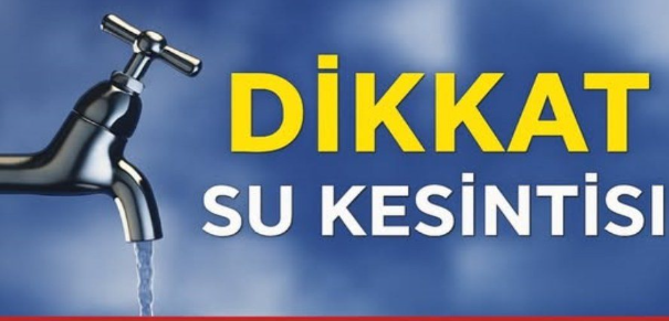 Su Kesintileri Hangi İllerde Olacak